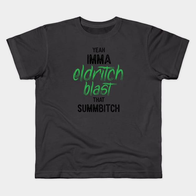 Aw Yeah Eldritch Blast Kids T-Shirt by thaumaturgearts